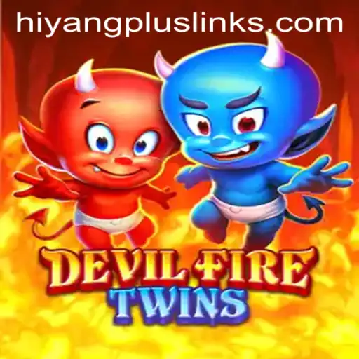 Exploring DevilFireTwins and the Mystique of Hiyang Plus