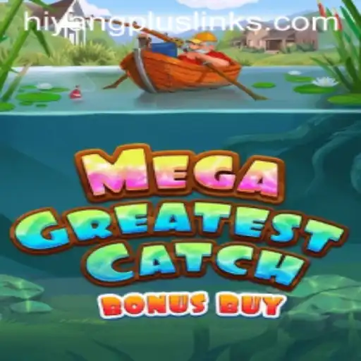 Unveiling MegaGreatestCatchBonusBuy: The Thrilling Adventure Game You Can't Miss