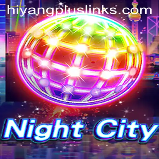 Explore NightCity: A New Era of Interactive Gaming with Hiyang Plus