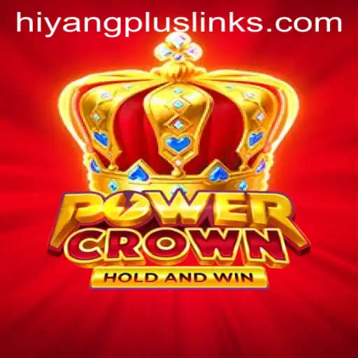 Unlocking the Power of PowerCrown: An In-Depth Look at the Game and 'Hiyang Plus'