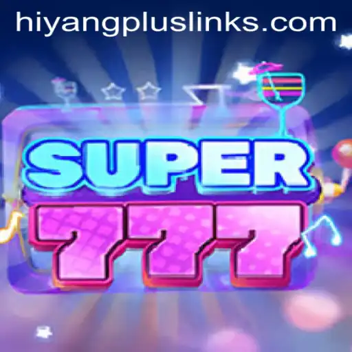 Unveiling the Thrills of Super777: A Comprehensive Guide Incorporating Hiyang Plus